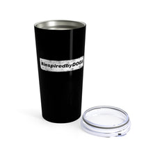 Load image into Gallery viewer, #inspiredbyDOGS Tumbler 20oz