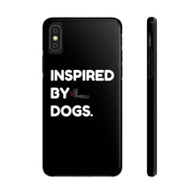 Load image into Gallery viewer, Inspired By Dogs Phone Cases