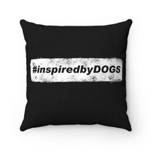 Load image into Gallery viewer, #inspiredbyDOGS Pillow