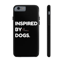 Load image into Gallery viewer, Inspired By Dogs Phone Cases